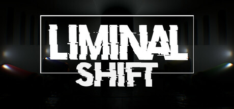 阈限转变/LIMINAL SHIFT