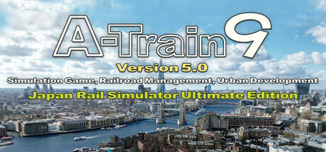 A-Train 9 V5.0 : Japan Train Simulator Ultimate Edition