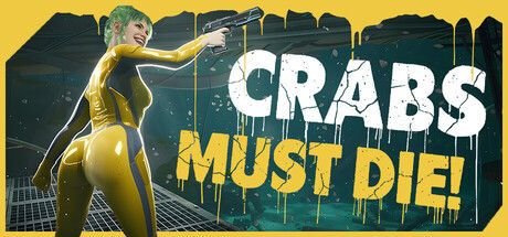 CRABS MUST DIE!