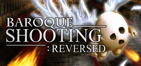巴洛克射手：反击/BAROQUE SHOOTING: REVERSED