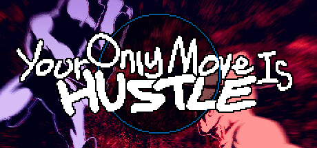 你唯一能做的就是奋斗/Your Only Move Is HUSTLE