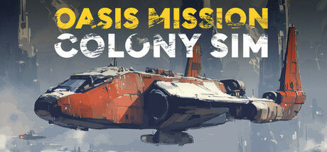 绿洲任务：殖民模拟/Oasis Mission: Colony Sim