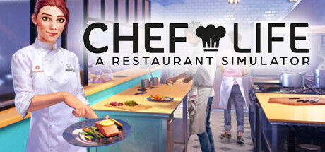 厨师生涯：餐厅模拟器/Chef Life: A Restaurant Simulator