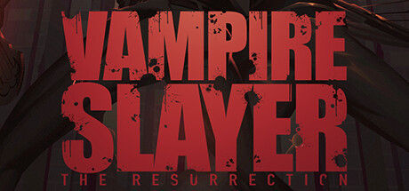 血鬼猎人：复活/Vampire Slayer: The Resurrection