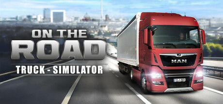 在路上 - 卡车模拟器/On The Road - The Truck Simulator