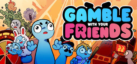 和朋友一起赌博/Gamble With Your Friends