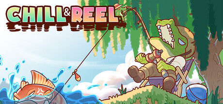 小憩垂钓/Chill & Reel