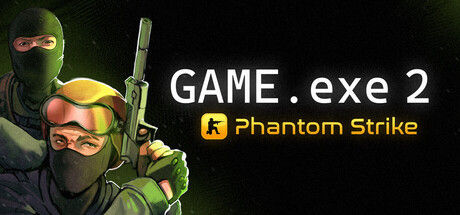 Game.exe 2：幻影突击/GAME.exe 2 - Phantom Strike 截图