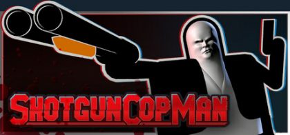 Shotgun Cop Man - 霰弹警长