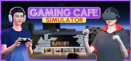游戏咖啡馆模拟器/Gaming Cafe Simulator