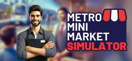 地铁迷你市场模拟器/Metro Mini Market Simulator 截图