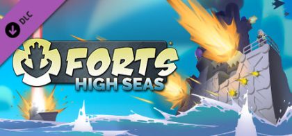 Forts - High Seas/进击!要塞!