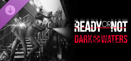 Ready or Not: Dark Waters 截图