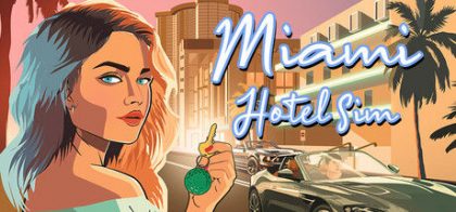 迈阿密酒店模拟器/Miami Hotel Simulator