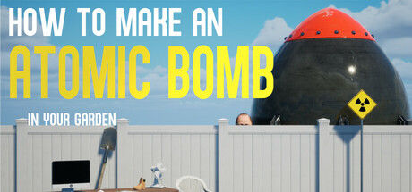 如何在自家花园制造原子弹/How to Make an Atomic Bomb in Your Garden 截图