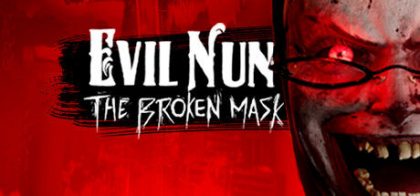 邪恶修女：破碎面具/Evil Nun: The Broken Mask