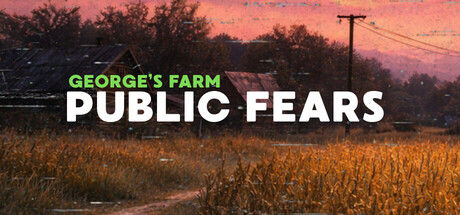 公众恐惧：乔治的农场/Public Fears - George's Farm 截图