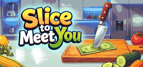 Slice To Meet You 截图
