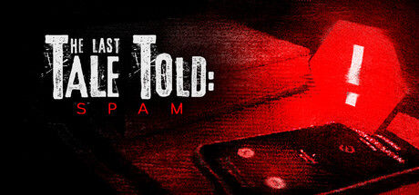 最后的讲述：骚扰电话/The Last Tale Told: Spam 截图