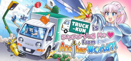 Truck-kun is Supporting Me from Another World?!
