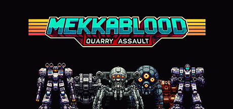 Mekkablood: Quarry Assault 截图