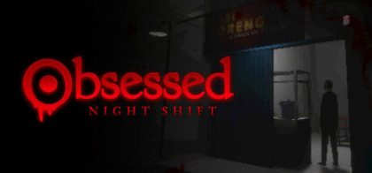 夜班症候群/Obsessed : Night Shift