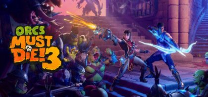 兽人必须死3/Orcs Must Die! 3
