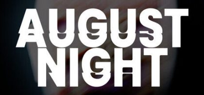 August Night