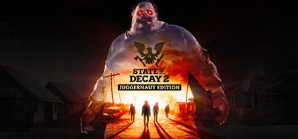 腐烂国度2/State of Decay 2: Juggernaut Edition