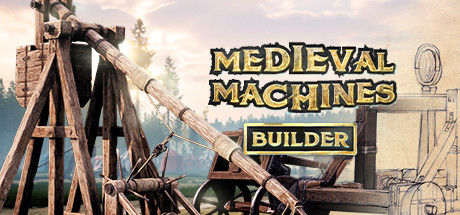 中世纪机器制造者/Medieval Machines Builder 截图