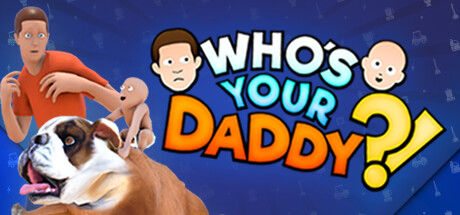 谁是你爸爸/Who's Your Daddy?! 截图