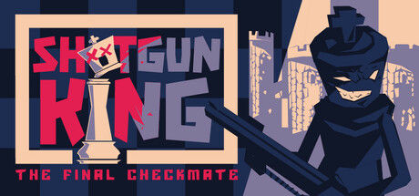 霰弹枪王：最后的将死/Shotgun King: The Final Checkmate 截图