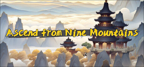 九山登仙/Ascend From Nine Mountains 截图