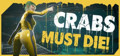 CRABS MUST DIE!