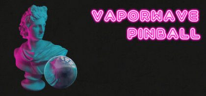 蒸汽波弹子球/Vaporwave Pinball