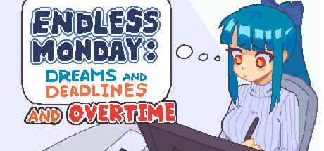 永不结束的星期一：梦想与死线 Endless Monday: Dreams and Deadlines 截图