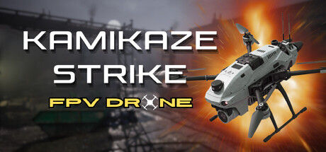 神风突击：FPV无人机/Kamikaze Strike: FPV Drone 截图