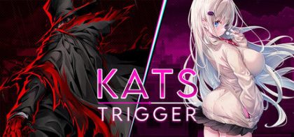 卡茨触发/Kats Trigger