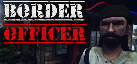 移民官/边境检察官/Border Officer 截图