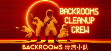 Backrooms 清洁小队 (Backrooms Cleanup Crew)
