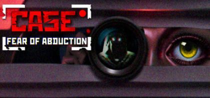 案件记录： 绑架恐惧/CASE RECORDS: Fear of Abduction