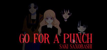 终极一击：沙希绝境/Go For A Punch! Saki Sanobashi