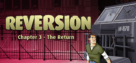 逆转：第三章 - 回归/Reversion - The Return (Last Chapter) 截图