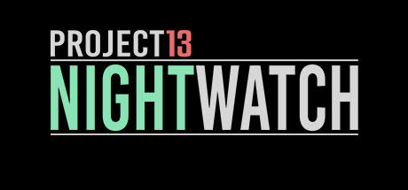 项目13：夜之守卫/Project13: Nightwatch 截图