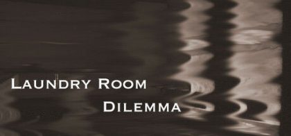 洗衣房困境/Laundry Room Dilemma