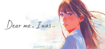 致亲爱的我/Dear me, I was...