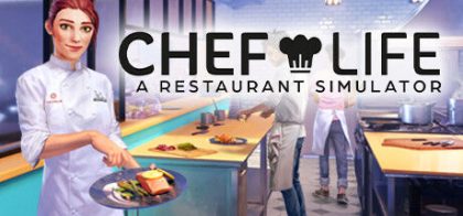 厨师生涯：餐厅模拟器/Chef Life: A Restaurant Simulator