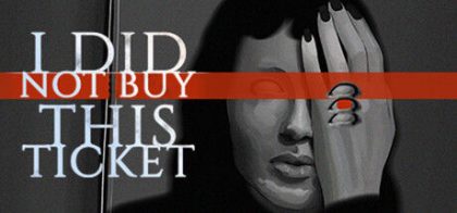 我没有买这张票/I Did Not Buy This Ticket