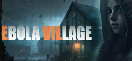 埃博拉村庄/EBOLA VILLAGE 截图