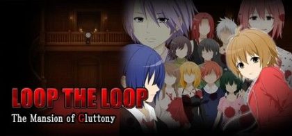 LOOP THE LOOP The Mansion of Gluttony
